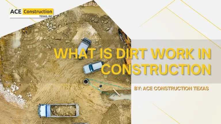 What is Dirt Work in Construction